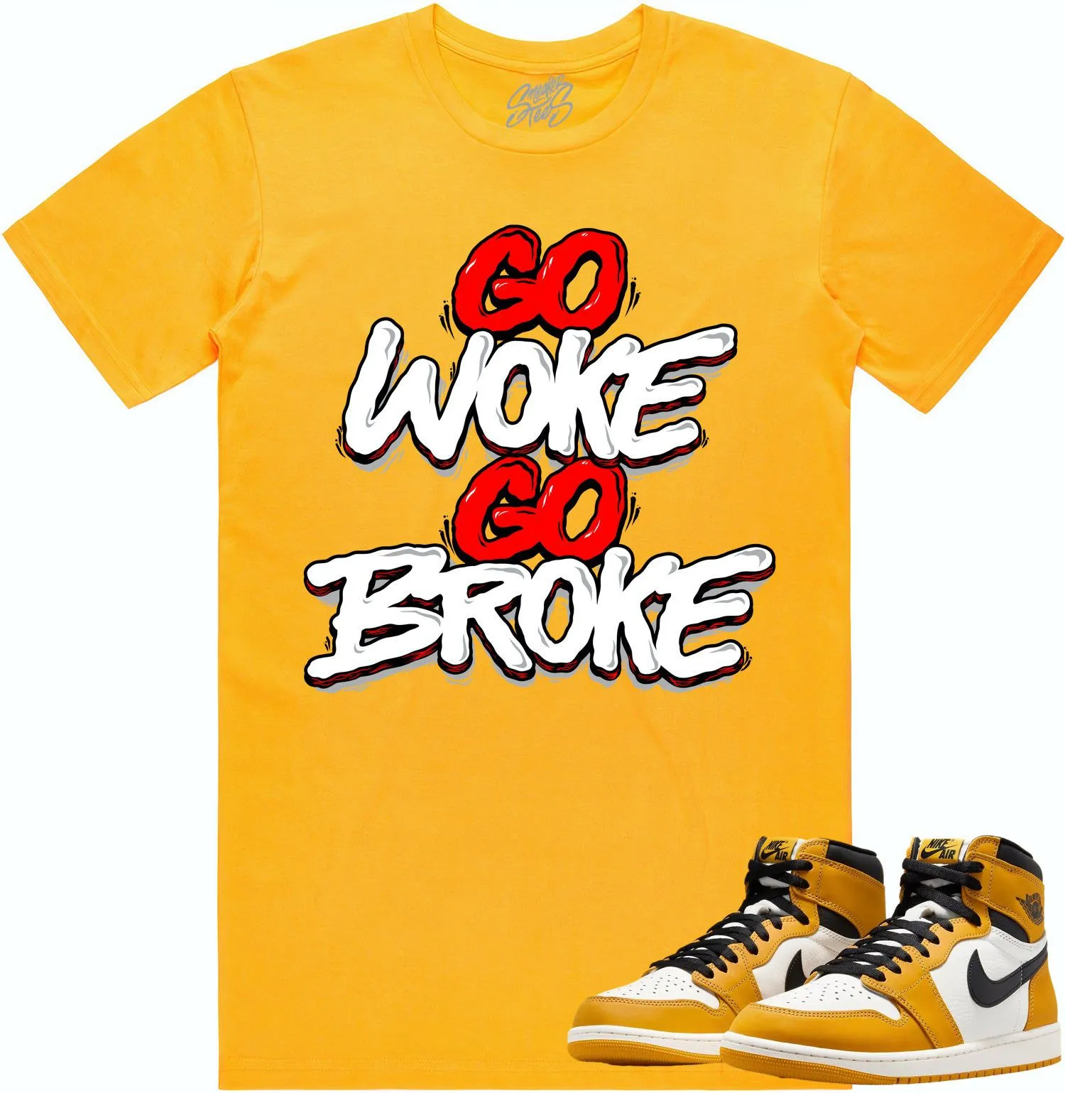 Jordan 1 Yellow Ochre 1s Shirt to Match - RED GO WOKE GO BROKE