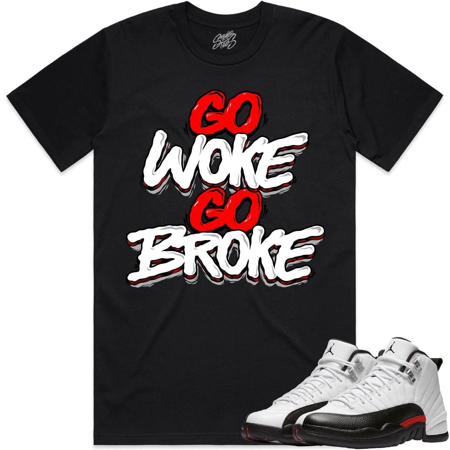 Jordan 12 Red Taxi 12s Shirt to Match - RED GO WOKE GO BROKE