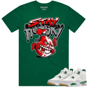 Jordan 4 Pine Green SB 4s Shirt to Match - RED STAY HUNGRY